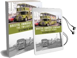 Bristol Omnibus Company: The Twilight Years Audiobook download free by Stephen Dowle