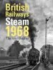 Audiobook British Railways Steam 1968: The Final Chapter author Stephen Leyland