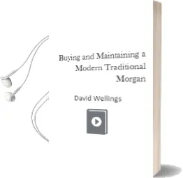 Buying and Maintaining a Modern Traditional Morgan Audiobook download free by David Wellings