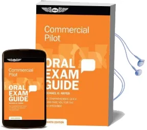 Commercial Pilot Oral Exam Guide: The Comprehensive Guide to Prepare you for the faa Checkride Audiobook download free by Michael D. Hayes