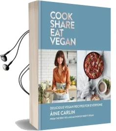 Cook Share eat Vegan: Delicious Plant-Based Recipes for Everyone Audiobook download free by Aine Carlin