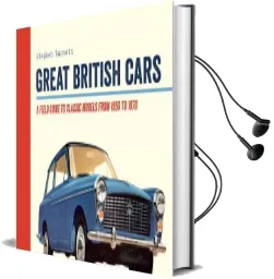 Great British Cars: Classic Models From the 1950S to the 1970S Audiobook download free by Stephen Barnett
