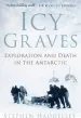 Audiobook Icy Graves: Exploration and Death in the Antarctic author Stephen Haddelsey