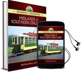 Regional Tramways - Midlands and South East England Audiobook download free by Peter Waller