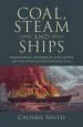 Audiobook Science in History: Coal, Steam and Ships: Engineering, Enterprise and Empire on the Nineteenth-Century Seas author Crosbie Smith