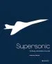 Audiobook Supersonic: Design and Lifestyle of Concorde author Lawrence Azerrad