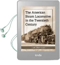 The American Steam Locomotive in the Twentieth Century Audiobook download free by Tom Morrison
