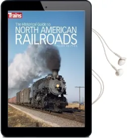 The Historical Guide to North American Railroads Audiobook download free by Trains Magazine