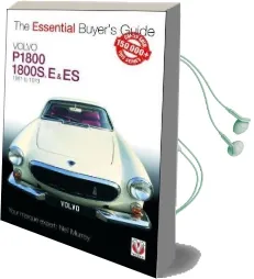 Volvo P1800/1800S, e & es 1961 to 1973: Essential Buyer'S Guide Audiobook download free by Neil Murray
