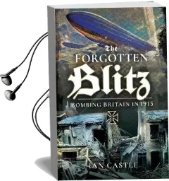 Zeppelin Onslaught: The Forgotten Blitz 1914 - 1915 Audiobook download free by Ian Castle