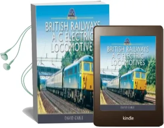 British Railways ac Electric Locomotives: A Pictorial Guide Audiobook download free by David Cable