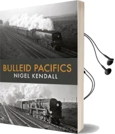 Bulleid Pacifics Audiobook download free by Nigel Kendall