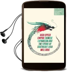 High-Speed Empire: Chinese Expansion and the Future of Southeast Asia Audiobook download free by Will Doig