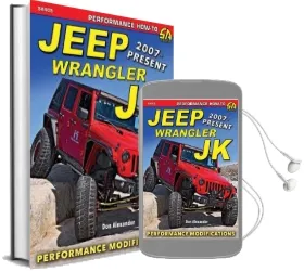 Jeep Wrangler jk 2007 - Present: Advanced Performance Modifications Audiobook download free by Don Alexander