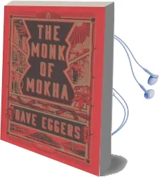 Monk of Mokha Audiobook download free by Dave Eggers