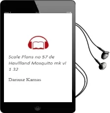 Scale Plans no. 57: De Havilland Mosquito mk vi 1/32 Audiobook download free by Dariusz Karnas