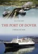 Audiobook The Port of Dover Through Time author Ian Collard
