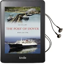 The Port of Dover Through Time Audiobook download free by Ian Collard