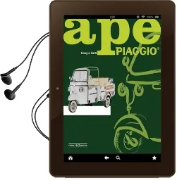 Ape Piaggio: 70 Years Audiobook download free by Giorgio Sarti