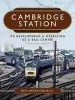 Audiobook Cambridge Station: Its Development and Operation as a Rail Centre author Rob Shorland Ball