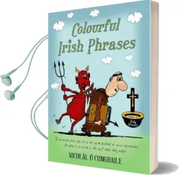 Colourful Irish Phrases Audiobook download free by Micheal O Conghaile