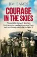 Audiobook Courage in the Skies: The Untold Story of Qantas, It'S Brave men and Women and Their Extraordinary Role in World war ii author Jim Eames