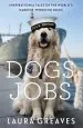 Audiobook Dogs With Jobs: Inspirational Tales of the World'S Hardest-Working Dogs author Laura Greaves
