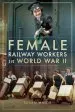 Audiobook Female Railway Workers in World war ii author Susan Major