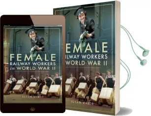 Female Railway Workers in World war ii Audiobook download free by Susan Major