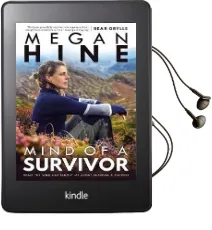 Mind of a Survivor: What the Wild has Taught me About Survival and Success Audiobook download free by Megan Hine