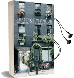 Prettycitylondon: Discovering London'S Beautiful Places Audiobook download free by Siobhan Ferguson