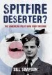 Audiobook Spitfire Deserter?: The American Pilot who Went Missing author Bill Simpson