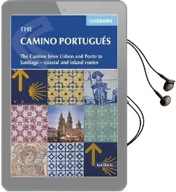 The Camino Portugues: From Lisbon and Porto to Santiago - Central, Coastal and Spiritual Caminos Audiobook download free by Kat Davis