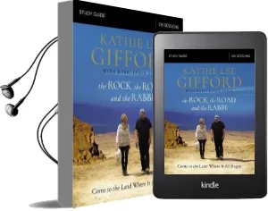 The Rock, the Road, and the Rabbi Study Guide: Come to the Land Where it all Began Audiobook download free by Kathie Lee Gifford