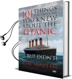 101 Things you Thought you Knew About the Titanic ... but Didn'T Audiobook download free by Eloise Aston