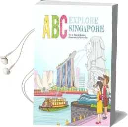 Abc Explore Singapore Audiobook download free by Michelle Lowbeer