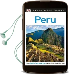 Dk Eyewitness Travel Guide Peru Audiobook download free by Dk Travel