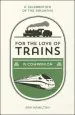 Audiobook For the Love of Trains: A Celebration of the World'S Railways author Ray Hamilton