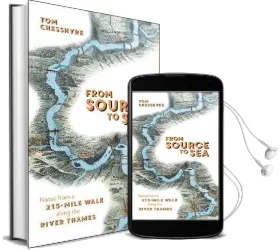 From Source to sea: Notes From a 215-Mile Walk Along the River Thames Audiobook download free by Tom Chesshyre