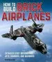 Audiobook How to Build Brick Airplanes: Detailed Lego Designs for Jets, Bombers, and Warbirds author Peter Blackert