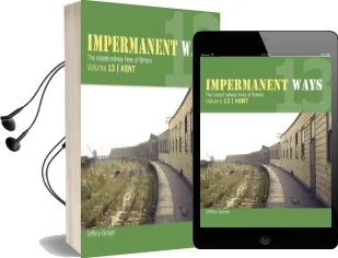 Impermanent way Volume 13: Kent Audiobook download free by Jeffery Grayer