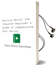 Karting Manual: The Complete Beginner'S Guide to Competitive Kart Racing Audiobook download free by Joao Diniz Sanches