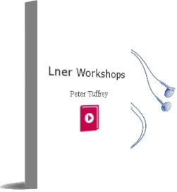 Lner Workshops Audiobook download free by Peter Tuffrey