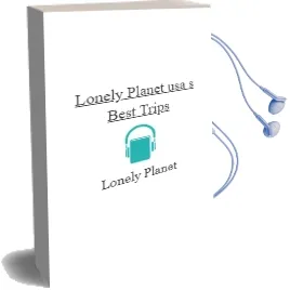 Lonely Planet Usa'S Best Trips Audiobook download free by Lonely Planet