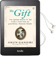 The Gift of Anger: The Sunday Times Bestseller Audiobook download free by Arun Gandhi