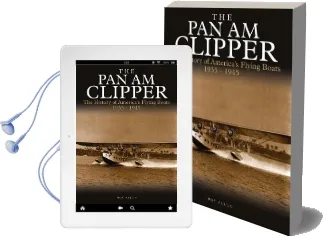 The pan am Clipper: The History of pan American'S Flying Boats 1935-1945 Audiobook download free by Roy Allen
