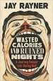 Audiobook Wasted Calories and Ruined Nights: A Journey Deeper Into Dining Hell author Jay Rayner