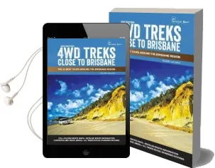4Wd Treks Close to Brisbane Spiral Edition: The 25 Best Tours Around the Brisbane Region Audiobook download free by Danielle Lancaster
