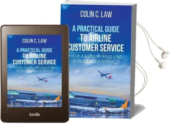 A Practical Guide to Airline Customer Service: From Airline Operations to Passenger Services Audiobook download free by Colin Law