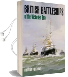 British Battleships of the Victorian era Audiobook download free by Norman Friedman